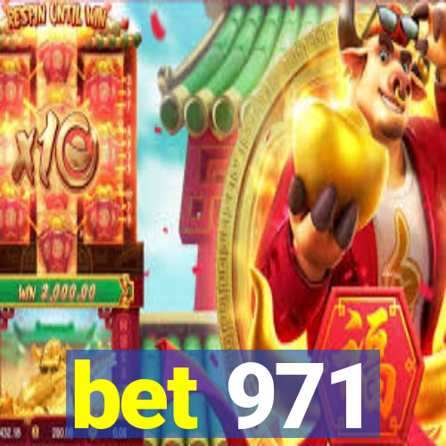 bet 971